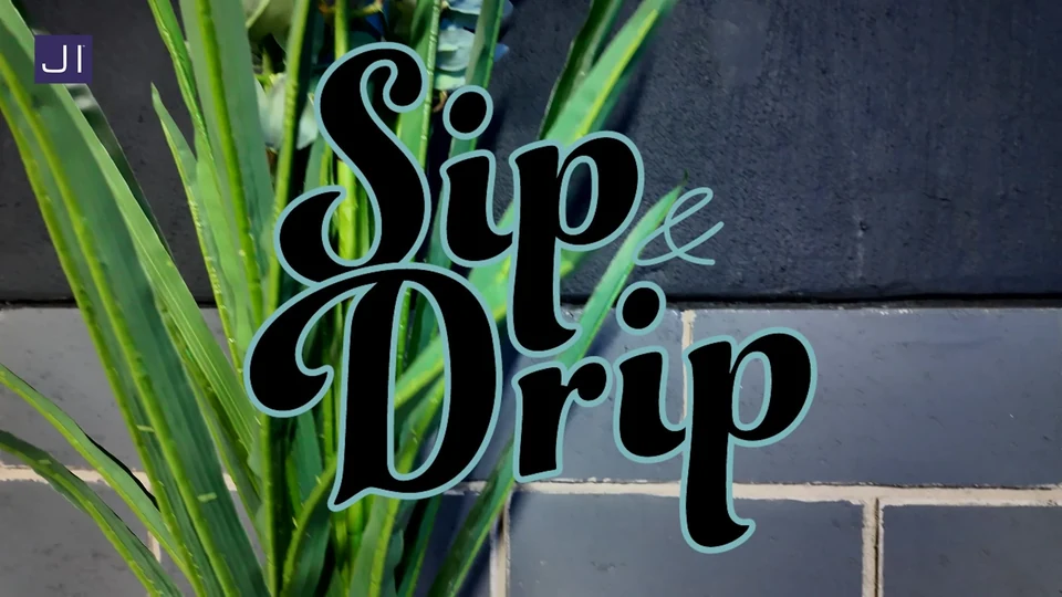 Sip and Drip title during the episode introduction.
